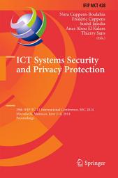 Icon image ICT Systems Security and Privacy Protection: 29th IFIP TC 11 International Conference, SEC 2014, Marrakech, Morocco, June 2-4, 2014, Proceedings