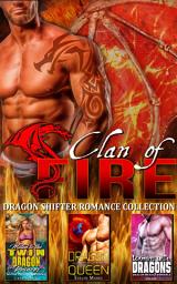 Icon image Clan of Fire: Dragon Shifter Romance Collection Box Set