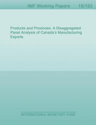 Icon image Products and Provinces: A Disaggregated Panel Analysis of Canada’s Manufacturing Exports