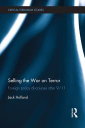 Icon image Selling the War on Terror: Foreign Policy Discourses after 9/11