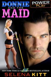 Icon image Power Play: Donnie and the Maid: (Steamy, BDSM, Spanking, Taboo Romance, Erotic Sex Stories)