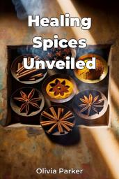 Icon image Healing Spices Unveiled