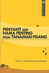 Icon image Penyakit dan Hama Penting pada Tanaman Pisang