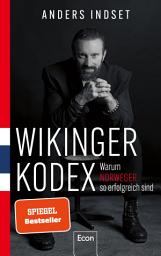 Icon image WIKINGER KODEX – Warum Norweger so erfolgreich sind: Was wir von einer Leistungskultur lernen können, die klar in Werten verwurzelt ist