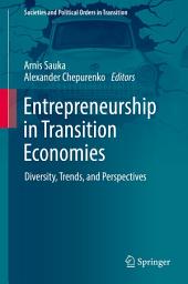 Icon image Entrepreneurship in Transition Economies: Diversity, Trends, and Perspectives