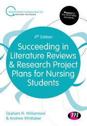 Icon image Succeeding in Literature Reviews and Research Project Plans for Nursing Students: Edition 4