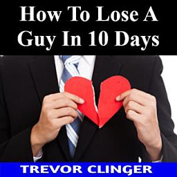 Icon image How To Lose A Guy In 10 Days