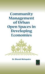 Icon image Community Management of Urban Open Spaces in Developing Economies