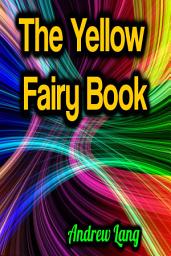 Icon image The Yellow Fairy Book