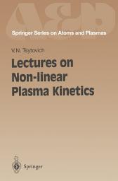 Icon image Lectures on Non-linear Plasma Kinetics