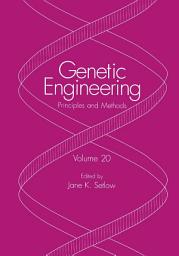 Icon image Genetic Engineering: Principles and Methods, Volume 20