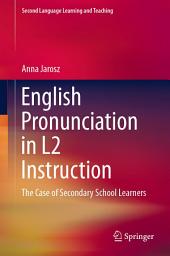 Icon image English Pronunciation in L2 Instruction: The Case of Secondary School Learners