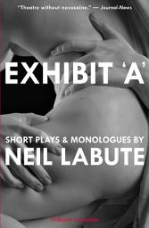 Icon image Exhibit 'A': Short Plays and Monologues