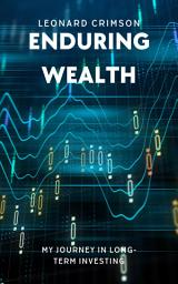 Icon image Enduring Wealth: My Journey in Long-Term Investing