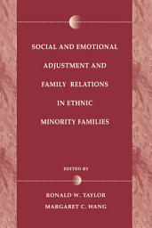 Icon image Social and Emotional Adjustment and Family Relations in Ethnic Minority Families