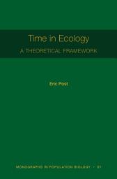 Icon image Time in Ecology: A Theoretical Framework