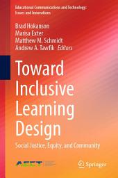 Icon image Toward Inclusive Learning Design: Social Justice, Equity, and Community