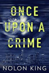 Icon image Once Upon A Crime: Volume 1