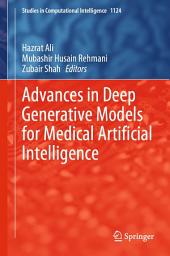 Icon image Advances in Deep Generative Models for Medical Artificial Intelligence