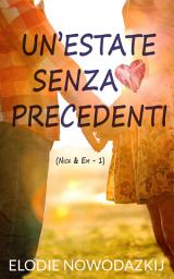 Icon image Un’estate senza precedenti: Una Storia d'Amore GRATIS Proibita Estiva tra una Ballerina e il Migliore Amico di suo Fratello