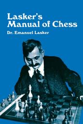 Icon image Lasker's Manual of Chess