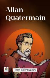 Icon image Allan Quatermain: Most Valuable Bestseller eBooks