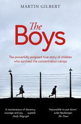 Icon image The Boys: The true story of children who survived the concentration camps