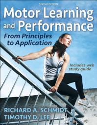 Icon image Motor Learning and Performance: From Principles to Application, Edition 6