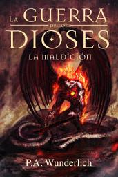 Icon image LA MALDICIÓN (La Guerra de los Dioses nº 2)