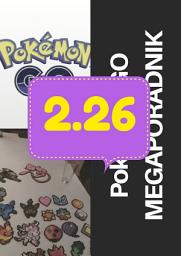 Icon image POKEMON GO MEGAPORADNIK wersja 2.26: Aktulizacja wersji do 2.28! Poradnik dla gracza Pokemon GO!