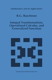 Icon image Integral Transformations, Operational Calculus, and Generalized Functions