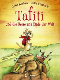 Icon image Tafiti und die Reise ans Ende der Welt (Band 1): Komm mit nach Afrika und lerne die Welt des beliebten Erdmännchens kennen - Erstlesebuch zum Vorlesen und ersten Selberlesen ab 6 Jahren