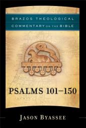 Icon image Psalms 101-150 (Brazos Theological Commentary on the Bible)