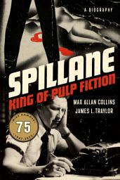 Icon image Spillane: King of Pulp Fiction