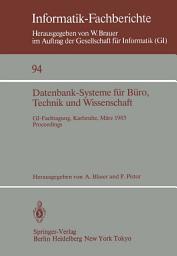 Icon image Datenbank-Systeme für Büro, Technik und Wissenschaft: GI-Fachtagung, Karlsruhe, 20.–22. März 1985 Proceedings