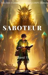 Icon image Saboteur:Ein Epos Fantasie Abenteuer LitRPG Roman(Band 11)