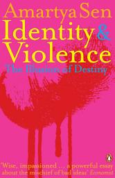 Icon image Identity and Violence: The Illusion of Destiny