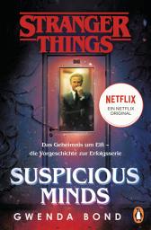 Icon image Stranger Things: Suspicious Minds - DIE OFFIZIELLE DEUTSCHE AUSGABE – ein NETFLIX-Original: Das Geheimnis um Elfi – die Vorgeschichte zur Erfolgsserie