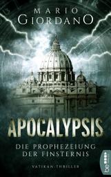 Icon image Apocalypsis - Die Prophezeiung der Finsternis: Vatikan-Thriller