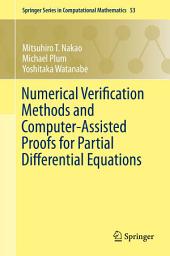 Icon image Numerical Verification Methods and Computer-Assisted Proofs for Partial Differential Equations