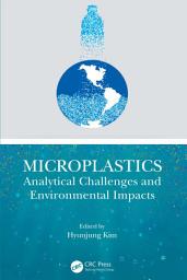 Icon image Microplastics: Analytical Challenges and Environmental Impacts