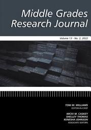 Icon image Middle Grades Research Journal: Volume 13 #2