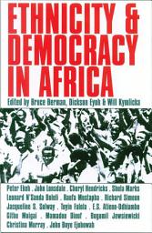 Icon image Ethnicity and Democracy in Africa