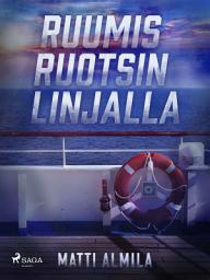 Icon image Ruumis Ruotsin linjalla