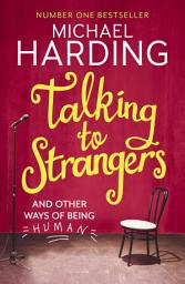 Icon image Talking to Strangers: And other ways of being human