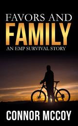 Icon image Favors And Family: An EMP Survival Story