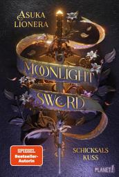 Icon image Moonlight Sword 2: Schicksalskuss: High Fantasy mit einer bittersüßen Romance