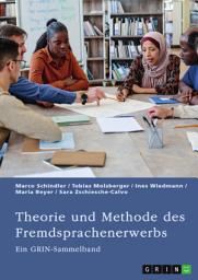 Icon image Theorie und Methode des Fremdsprachenerwerbs: Ein GRIN Sammelband