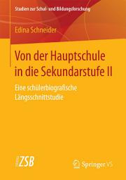 Icon image Von der Hauptschule in die Sekundarstufe II: Eine schülerbiografische Längsschnittstudie