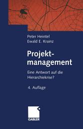 Icon image Projektmanagement: Eine Antwort auf die Hierarchiekrise?, Ausgabe 4